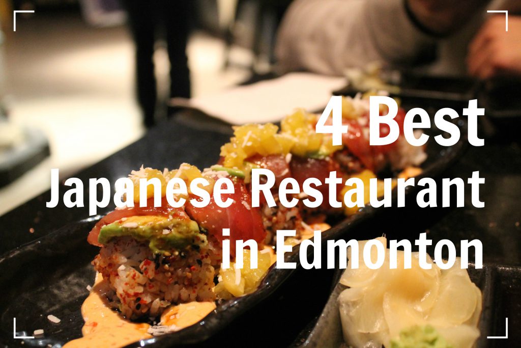 4 Best Japanese Restaurant in Edmonton | Ferdy pain d'épice